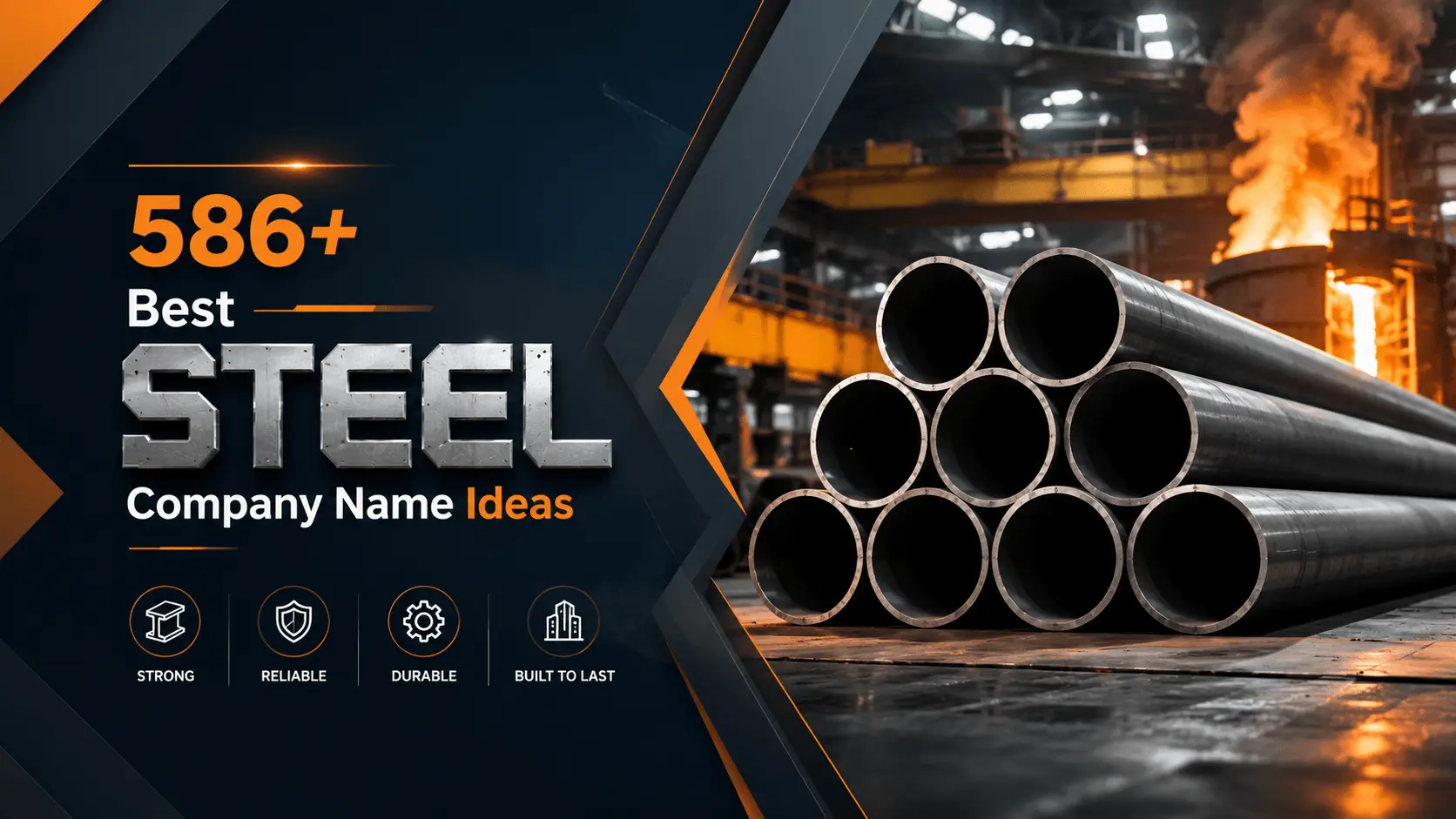 586+ Steel Company Name Ideas for Steel & Metal Companies
